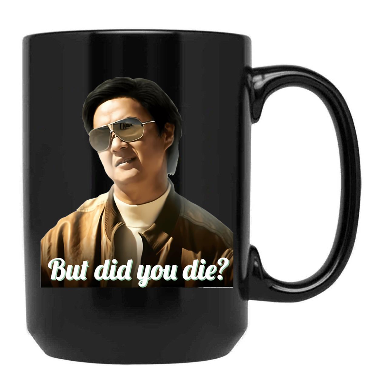 Chow But Did You Die Black Coffee Mug, Gift Coffee Mug