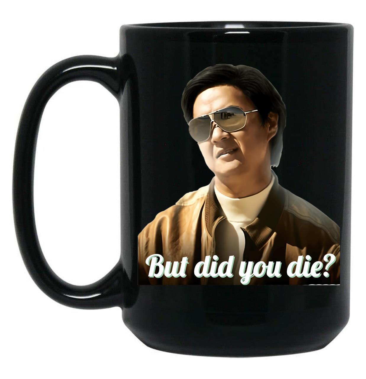 Chow But Did You Die Black Coffee Mug, Gift Coffee Mug