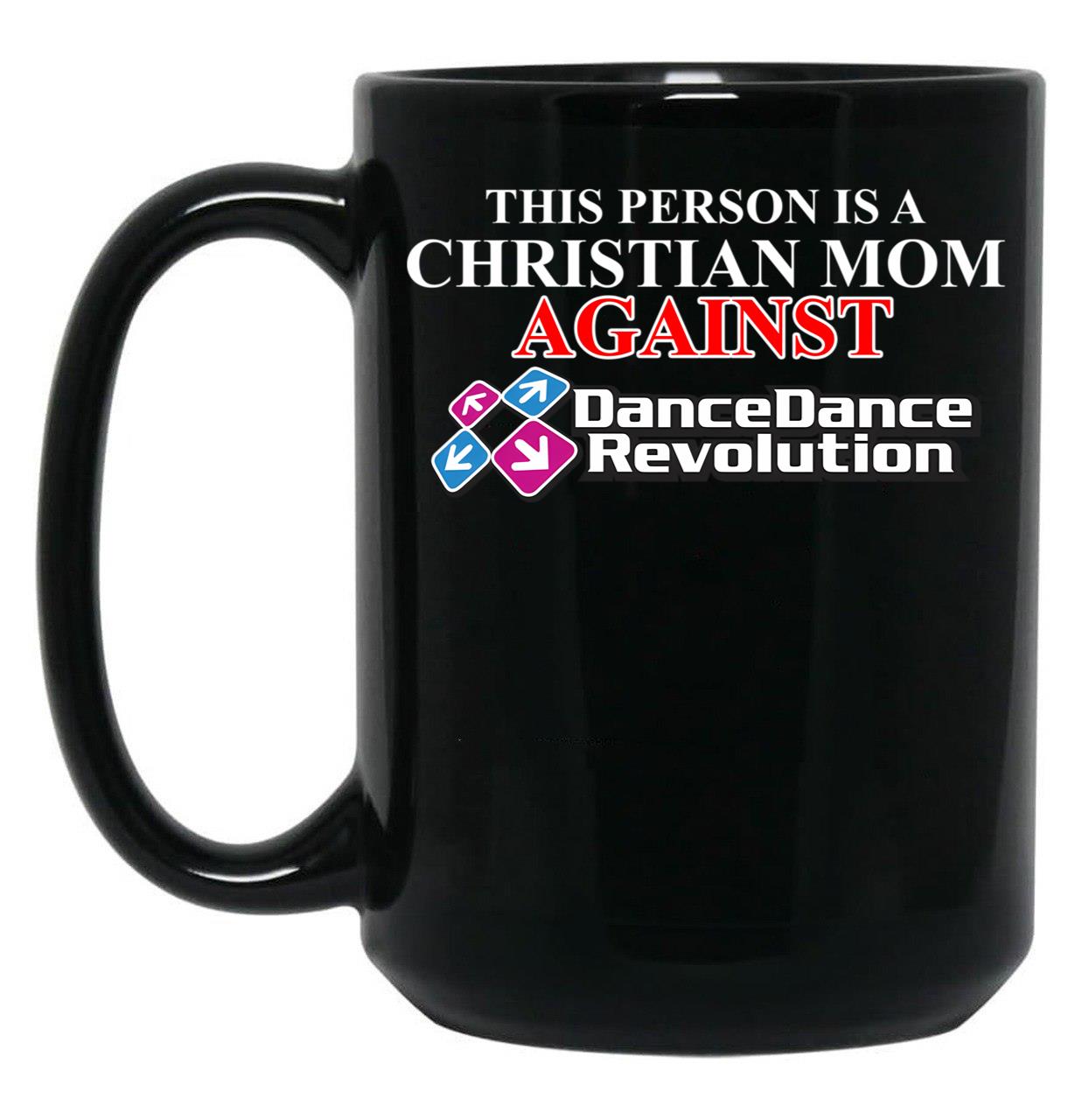 Christian Mom Against Ddr Black Coffee Mug, Gift Coffee Mug