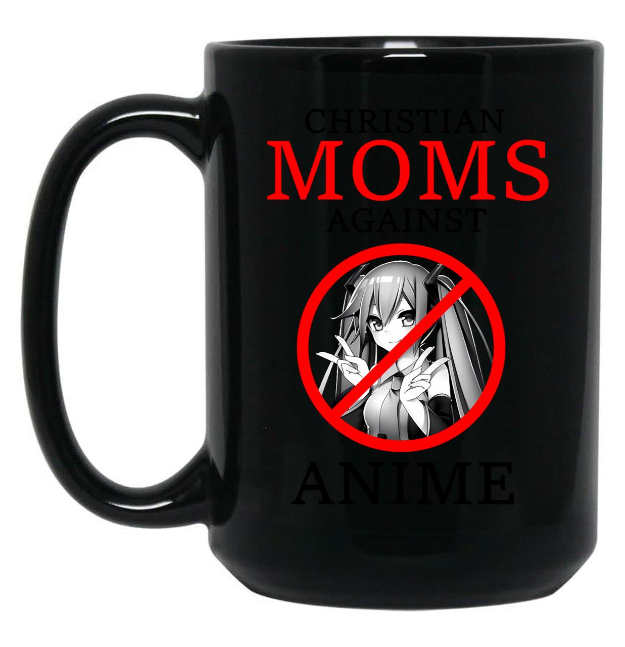Christian Moms Against Anime Black Coffee Mug, Gift Coffee Mug