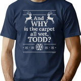 Christmas Vacation And Why Is The Carpet All Wet Todd T-Shirt for Men & Women, T-Shirts Graphic Tee - Navy