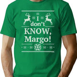 Christmas Vacation I Don'T Know Margo T-Shirt for Men & Women, T-Shirts Graphic Tee - Green