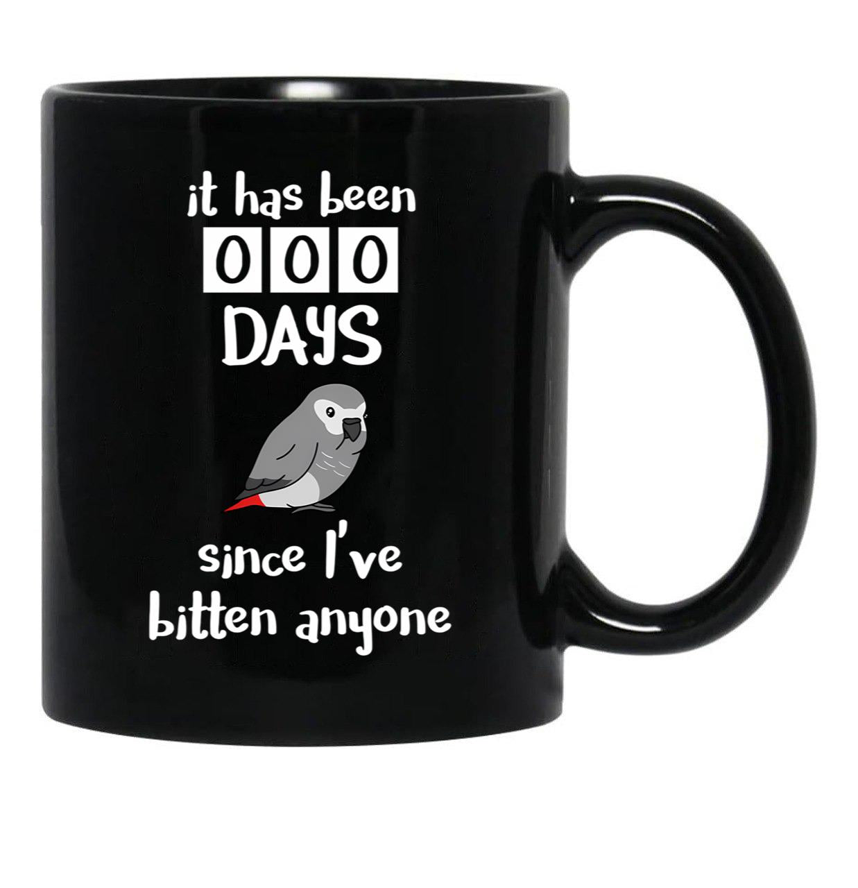 Chubby African Grey Phrase - It Has Been 000 Days Since I'Ve Bitten Anyone Black Coffee Mug, Gift Coffee Mug - Black