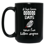 Chubby African Grey Phrase - It Has Been 000 Days Since I'Ve Bitten Anyone Black Coffee Mug, Gift Coffee Mug