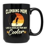 Climbing Mom Like A Regular Mom But Cooler Black Coffee Mug, Gift Coffee Mug