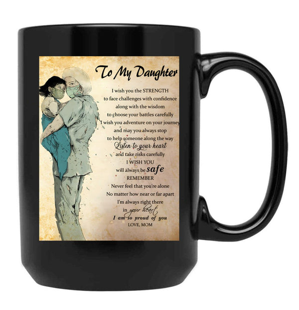 Cna Nurse Canvas Prints To My Daughter Wish You Strength Face Challenges I Am So Proud Of You Printable Poster Cool Mother Day Pop Art Canvas Wall Art Nurse Practitioner Wall Canvas Art Black Coffee Mug - Black