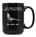 Cockatiel Never Zero Black Coffee Mug, Gift Coffee Mug