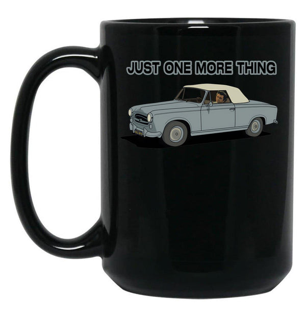 Columbo Driving - Just One More Thing Black Coffee Mug, Gift Coffee Mug - Black