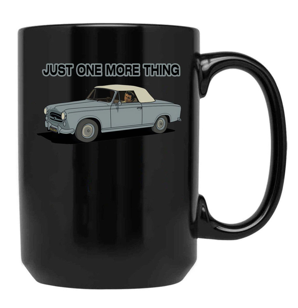 Columbo Driving - Just One More Thing Black Coffee Mug, Gift Coffee Mug
