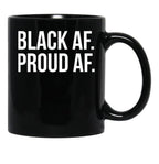 Cool Black History Month T Mug With White Text Black Af Mug Black Coffee Mug - Black
