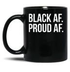 Cool Black History Month T Mug With White Text Black Af Mug Black Coffee Mug