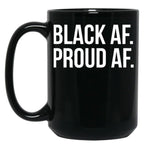Cool Black History Month T Mug With White Text Black Af Mug Black Coffee Mug