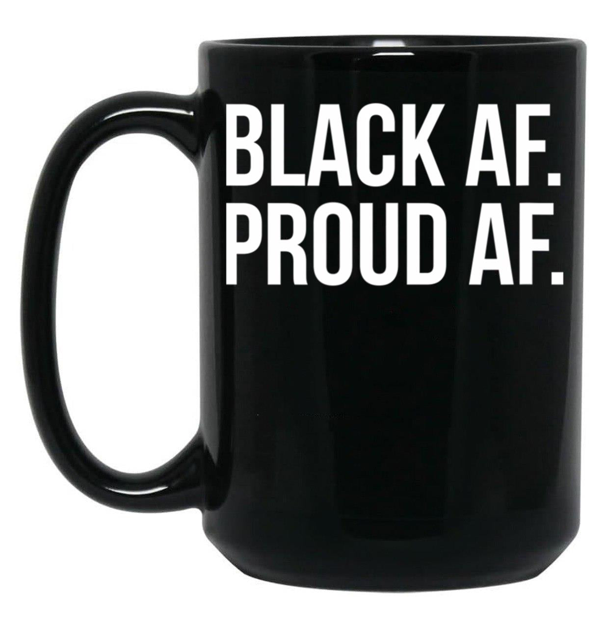 Cool Black History Month T Mug With White Text Black Af Mug Black Coffee Mug