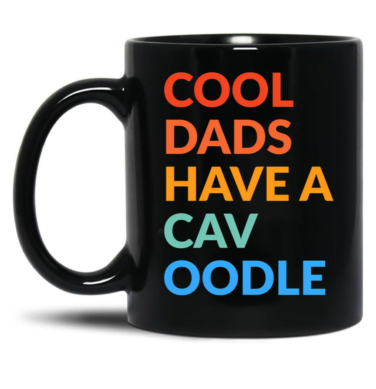 Cool Dads Have A Cavoodle Gift Black Coffee Mug, Gift Coffee Mug - Black