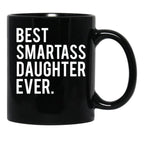 Cool Funny Smartass Daughter Mug Black Coffee Mug - Black