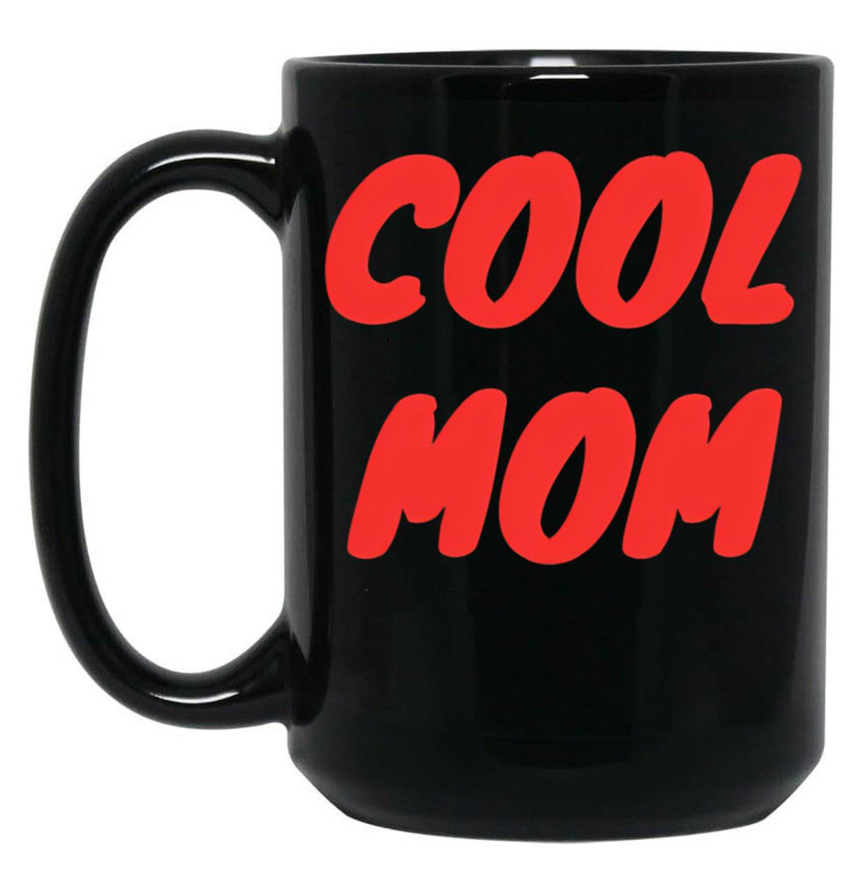 Cool Mom Design (3) Black Coffee Mug, Gift Coffee Mug
