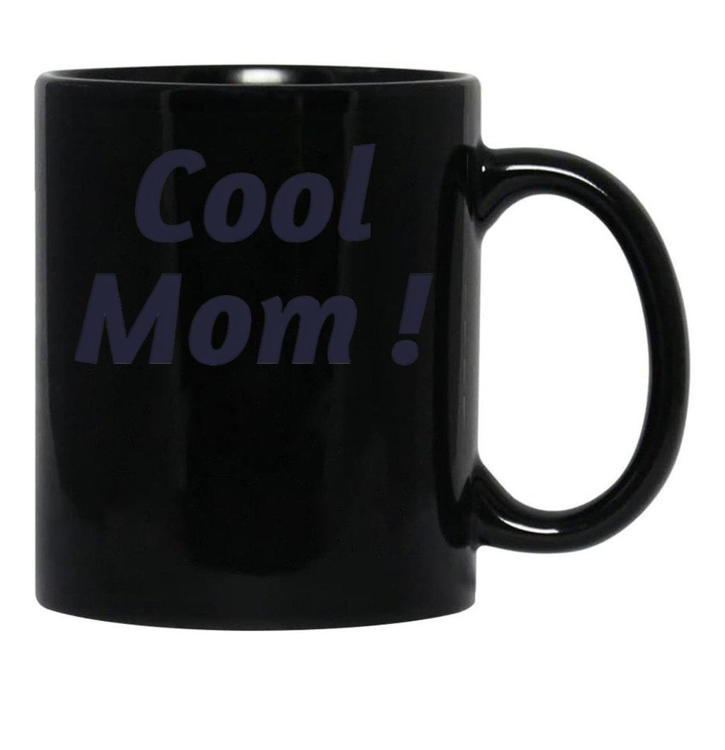 Cool Mom Design Black Coffee Mug, Gift Coffee Mug - Black