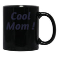 Cool Mom Design Black Coffee Mug, Gift Coffee Mug - Black