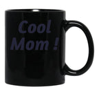 Cool Mom Design Black Coffee Mug, Gift Coffee Mug - Black