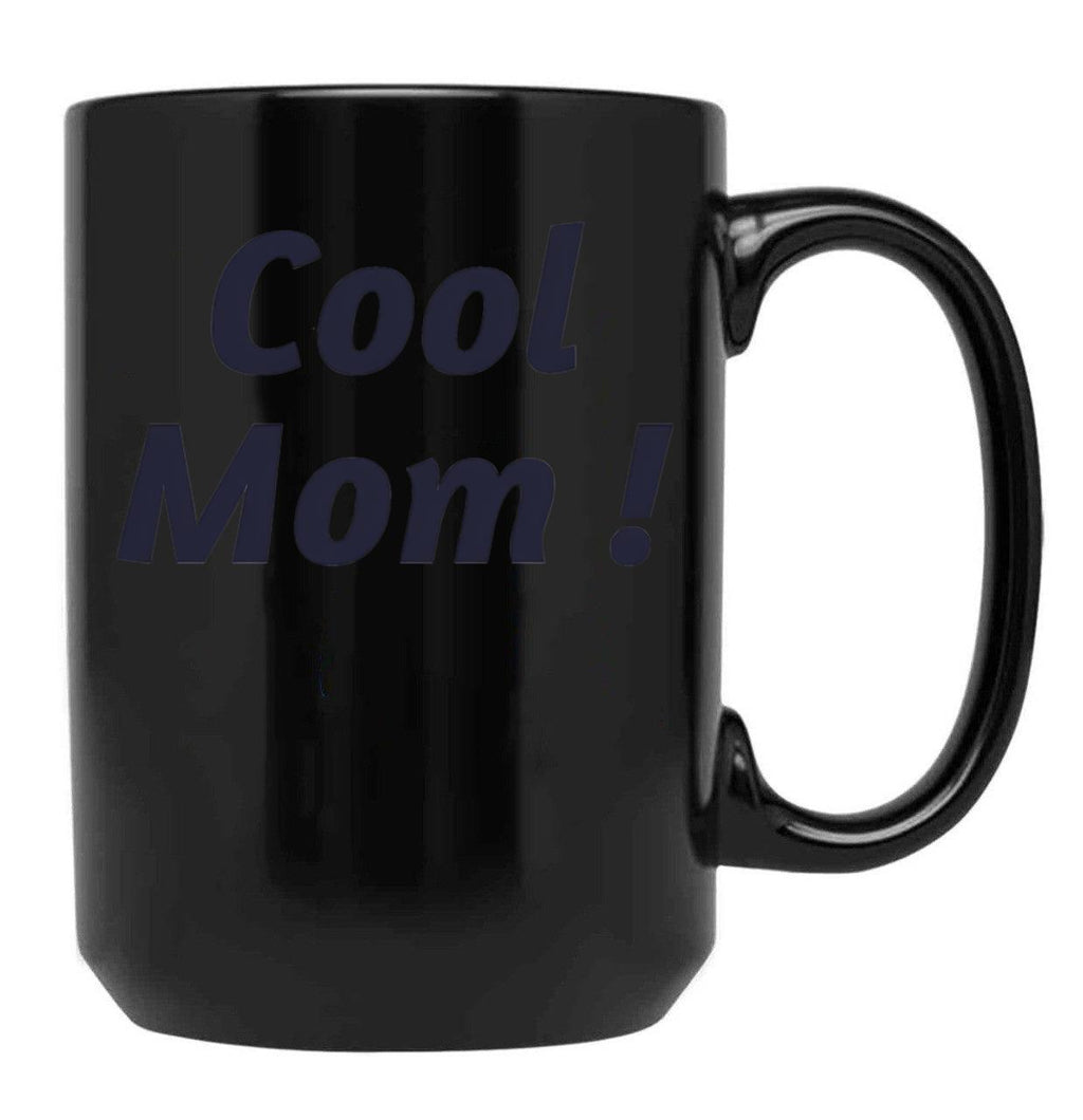 Cool Mom Design Black Coffee Mug, Gift Coffee Mug