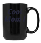 Cool Mom Design Black Coffee Mug, Gift Coffee Mug