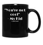Cool Mom - Sarcastic Sayings Black Coffee Mug, Gift Coffee Mug - Black