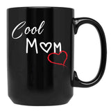 Cool Mom Shirt Best Mom Ever Shirt Mother'S Day Shirt Valentines Day Shirt Gift For Her Mother'S Day Gift Gift For Mom Mama Shirts Black Coffee Mug, Gift Coffee Mug