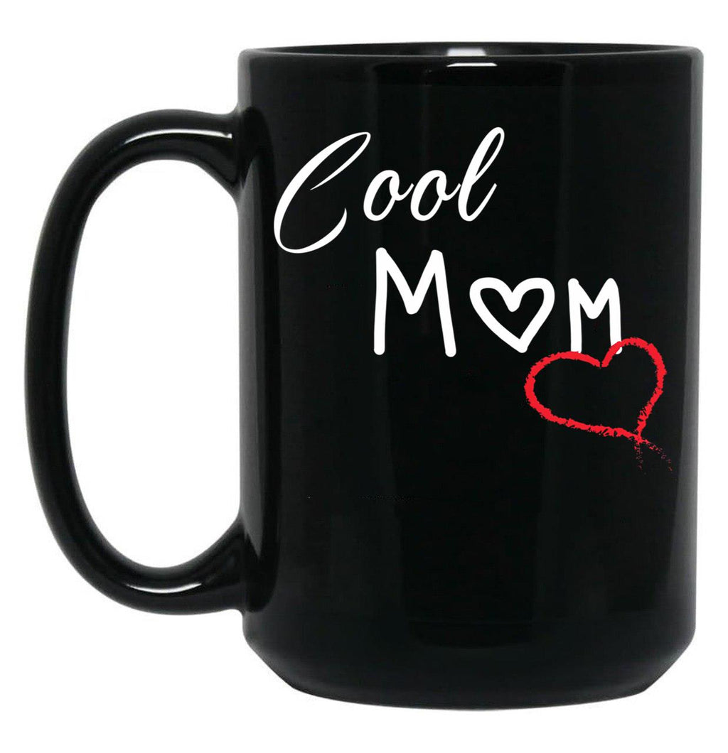 Cool Mom Shirt Best Mom Ever Shirt Mother'S Day Shirt Valentines Day Shirt Gift For Her Mother'S Day Gift Gift For Mom Mama Shirts Black Coffee Mug, Gift Coffee Mug