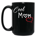 Cool Mom Shirt Best Mom Ever Shirt Mother'S Day Shirt Valentines Day Shirt Gift For Her Mother'S Day Gift Gift For Mom Mama Shirts Black Coffee Mug, Gift Coffee Mug