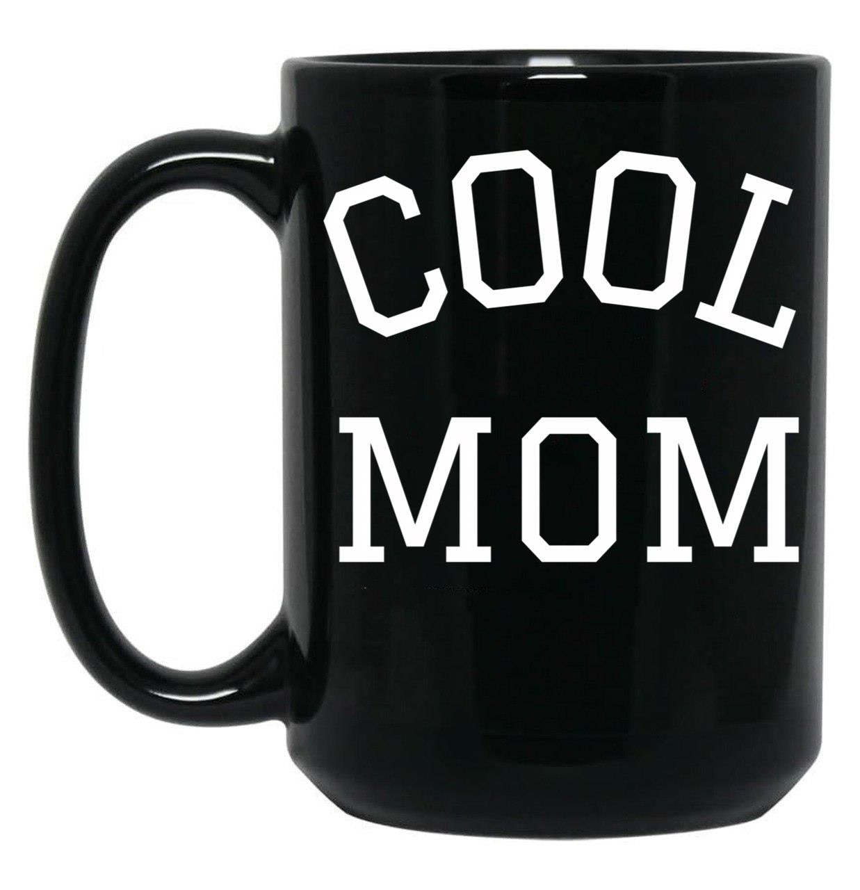 Cool Mom (3) Black Coffee Mug, Gift Coffee Mug