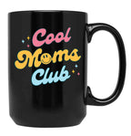 Cool Moms Club Sweat Black Coffee Mug, Gift Coffee Mug