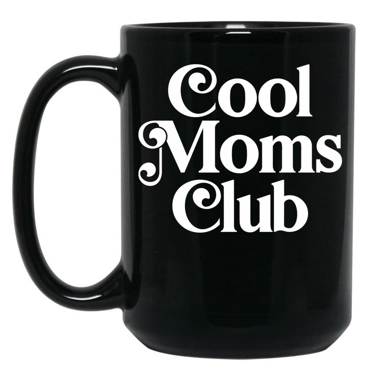 Cool Moms Club (3) Black Coffee Mug, Gift Coffee Mug