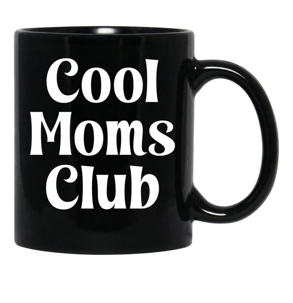 Cool Moms Club Black Coffee Mug, Gift Coffee Mug - Black