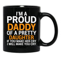 Cool Proud Daddy Pretty Daughter Mug Black Coffee Mug - Black