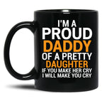 Cool Proud Daddy Pretty Daughter Mug Black Coffee Mug