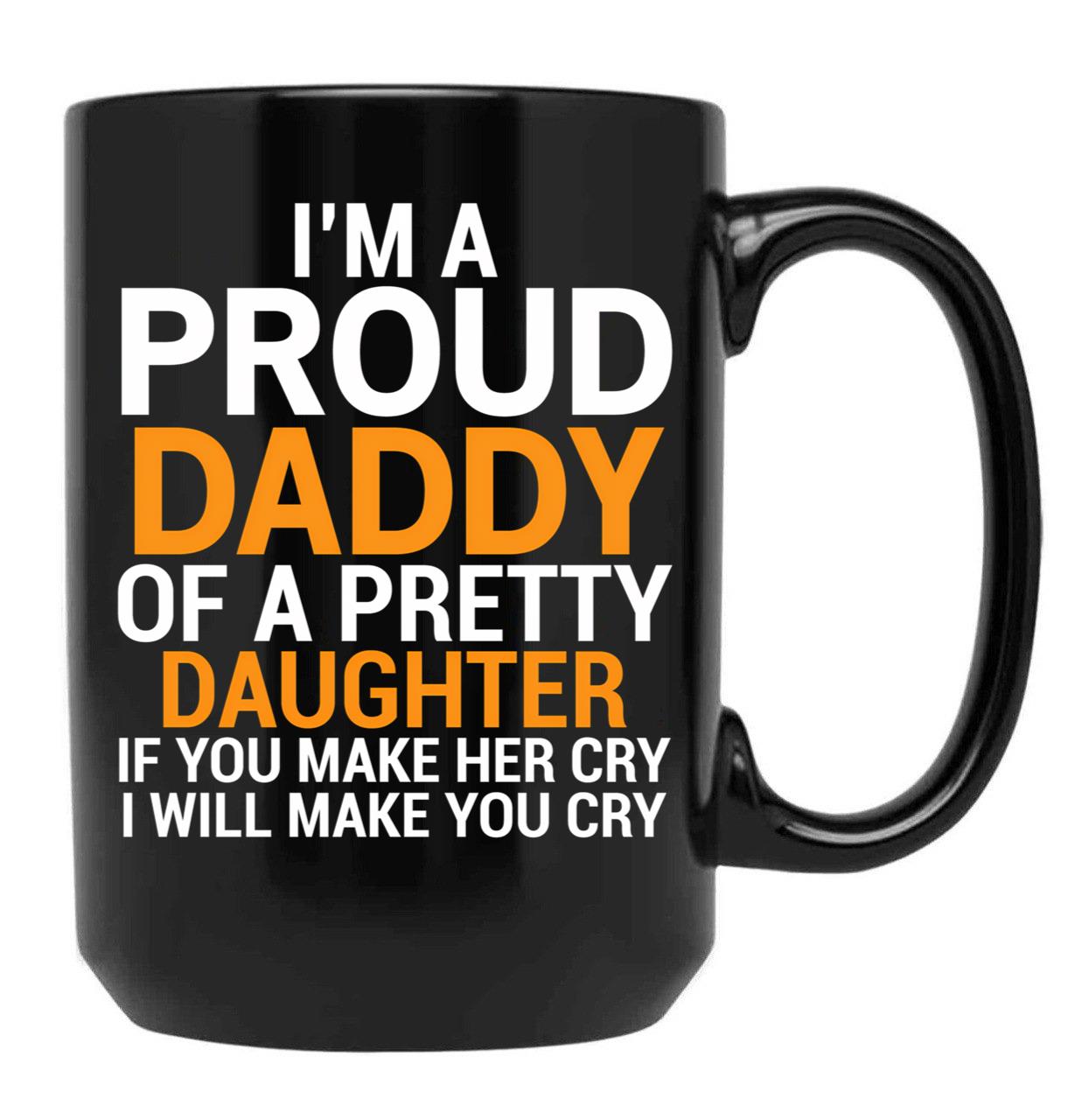 Cool Proud Daddy Pretty Daughter Mug Black Coffee Mug - Black