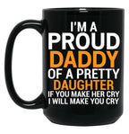 Cool Proud Daddy Pretty Daughter Mug Black Coffee Mug