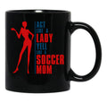 Cool Sexy Soccer Mom Shirt World Cup Cool Quote Saying Black Coffee Mug, Gift Coffee Mug - Black