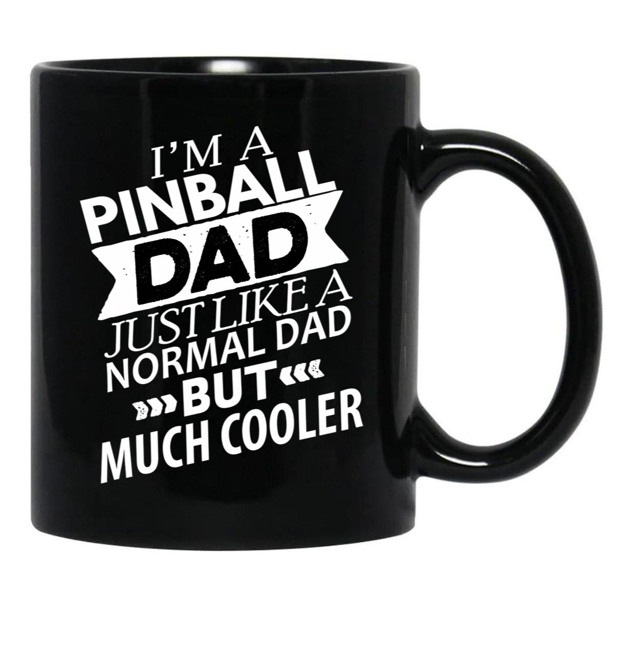 Cooler Pinball Dad Funny Pinball Black Coffee Mug, Gift Coffee Mug - Black