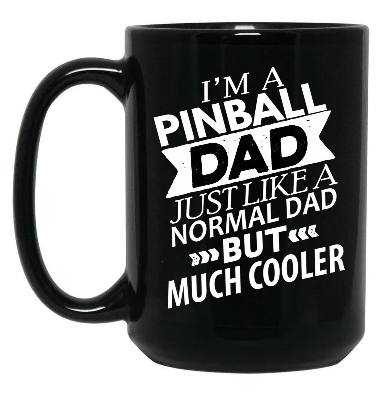Cooler Pinball Dad Funny Pinball Black Coffee Mug, Gift Coffee Mug