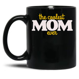 Coolest Mom Ever Mother'S Day Black Coffee Mug, Gift Coffee Mug - Black