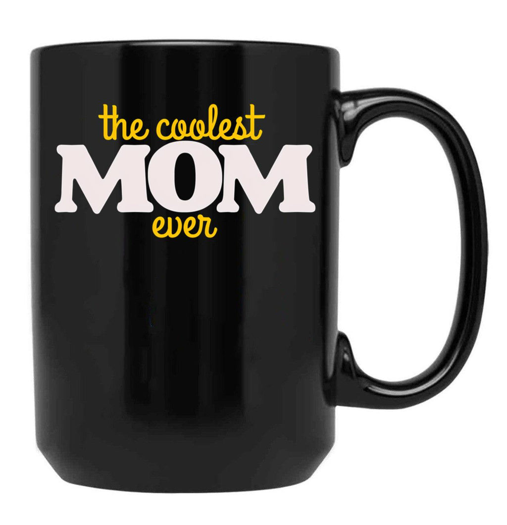Coolest Mom Ever Mother'S Day Black Coffee Mug, Gift Coffee Mug