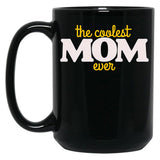 Coolest Mom Ever Mother'S Day Black Coffee Mug, Gift Coffee Mug