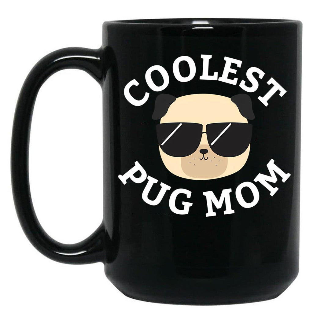 Coolest Pug Mom Black Coffee Mug, Gift Coffee Mug