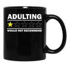 Adulting Would Not Recommend Black Coffee Mug, Gift Coffee Mug - Black