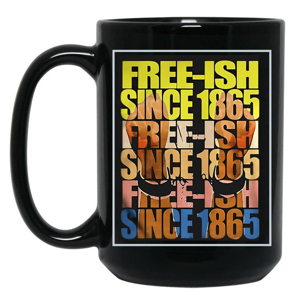 Free-Ish Juneteenth Day Flag Black Pride Black Coffee Mug