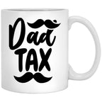 Dad Tax, Father Days White Coffee Mug - Black