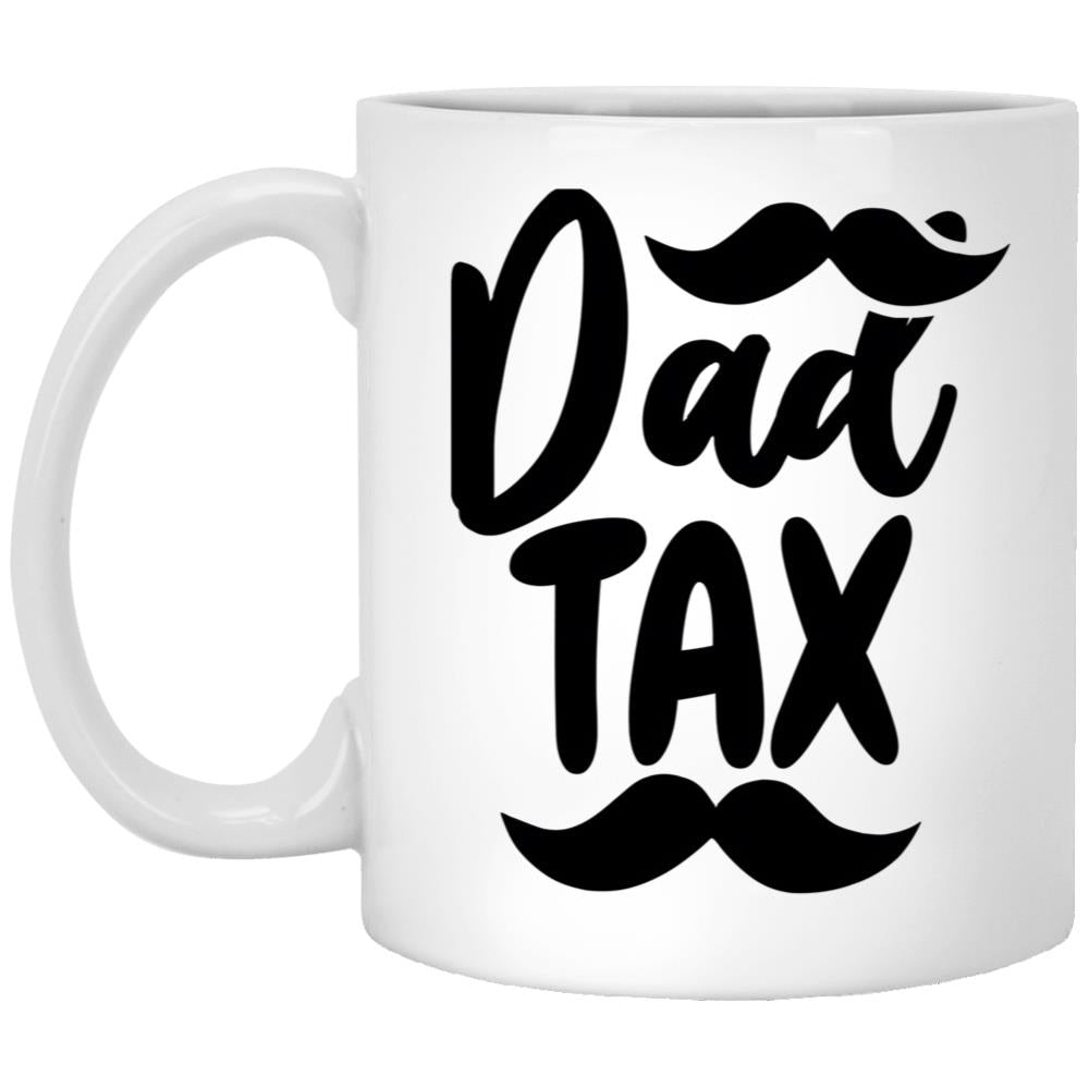 Dad Tax, Father Days White Coffee Mug