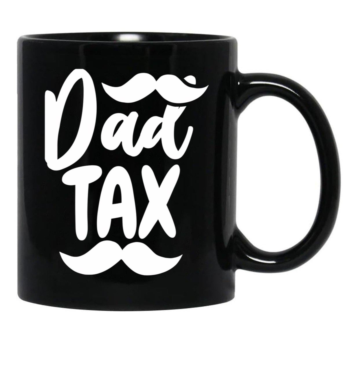 Dad Tax,Father Days (1) Black Coffee Mug - Black