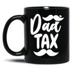 Dad Tax,Father Days (1) Black Coffee Mug